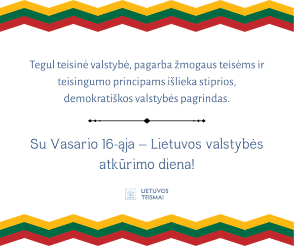 Sveikiname su Vasario 16-ąja – Lietuvos valstybės atkūrimo diena!